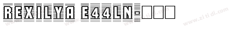 rexilya e44ln字体转换